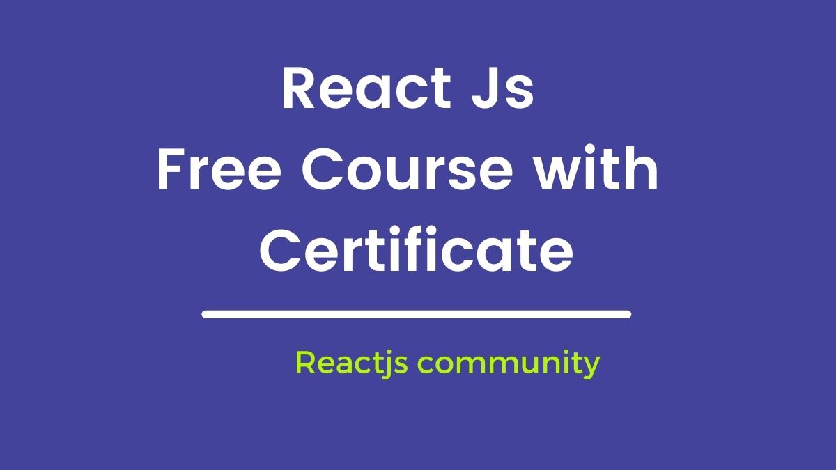 8 Best  Free React js Course with certificate
